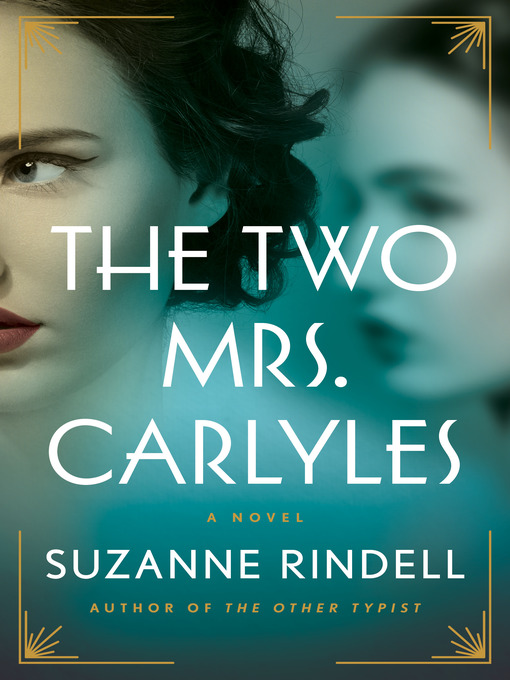 Title details for The Two Mrs. Carlyles by Suzanne Rindell - Available